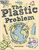 Book: The Plastic Problem, 60 small ways to reduce waste and save the earth